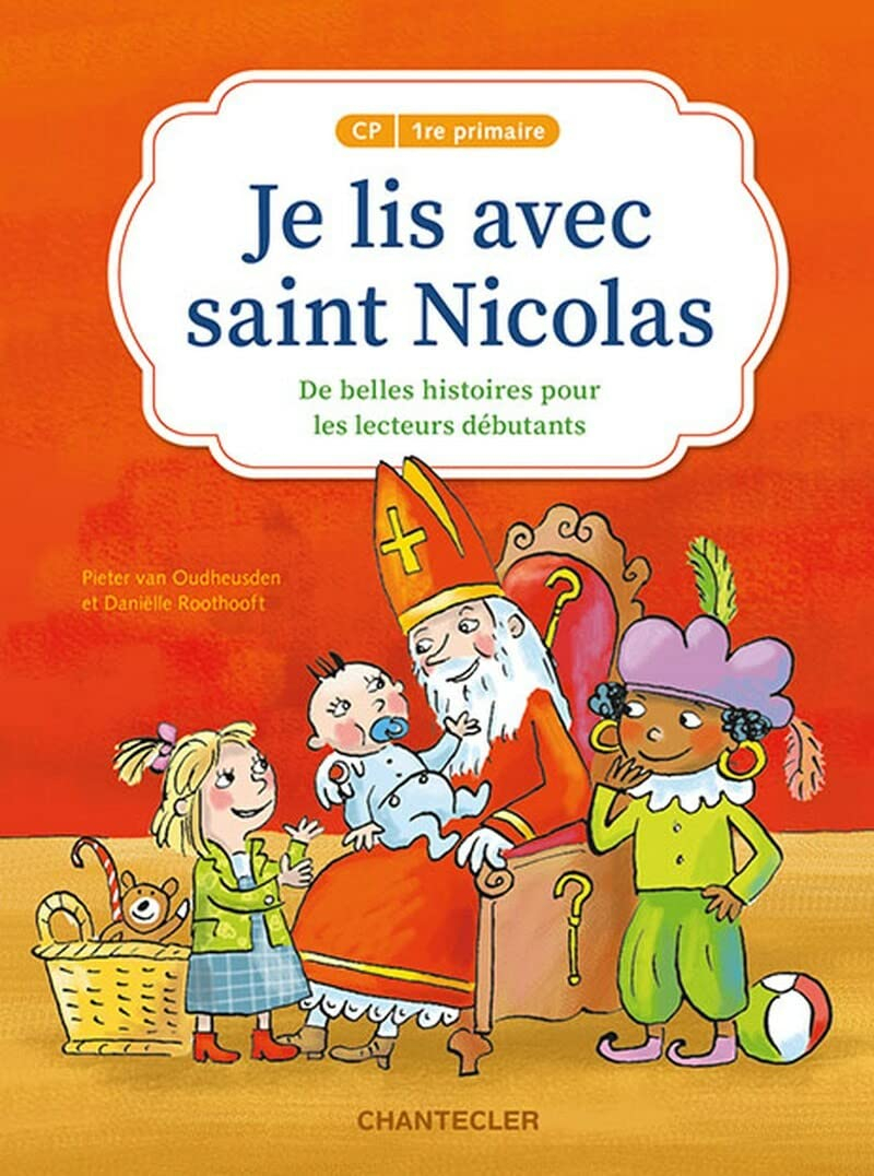 Je lis avec saint Nicolas CP - 1re primaire: De belles histoires pour les lecteurs débutants