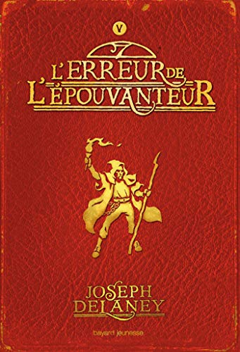 L'Epouvanteur. Vol. 5. L'erreur de l'Epouvanteur