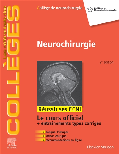 Neurochirurgie : réussir ses ECNi : le cours officiel + entraînements types corrigés + banque d'imag