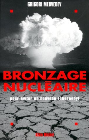 Bronzage nucléaire : pour éviter un nouveau Tchernobyl
