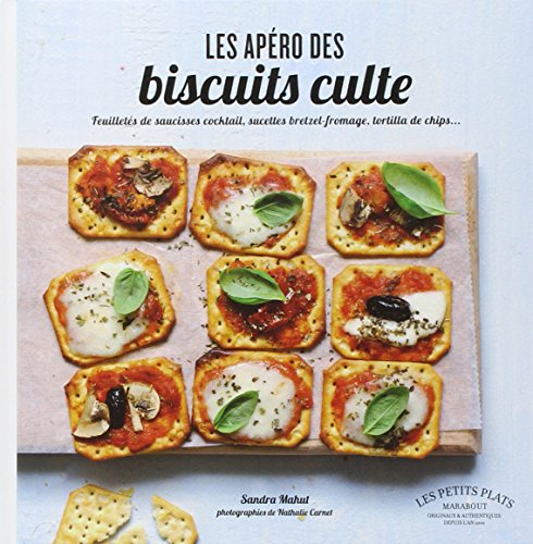 Les apéro des biscuits culte : feuilletés de saucisses cocktail, sucettes bretzel-fromage, tortilla 