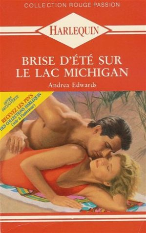 brise d'été sur le lac michigan : collection : harlequin rouge passion n, 407