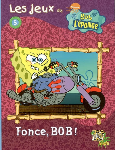 Les jeux de Bob l'éponge. Vol. 5. Fonce, Bob !