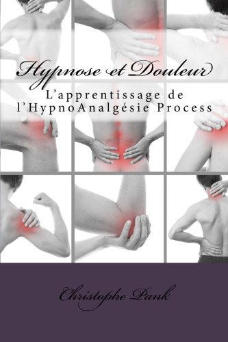 hypnose et douleur: l'apprentissage de l'hypnoanalgesie process