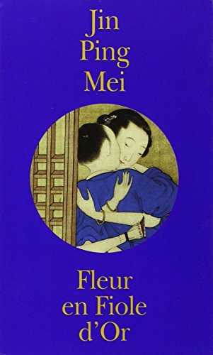 Fleur en Fiole d'or. Jing Ping Mei cihua