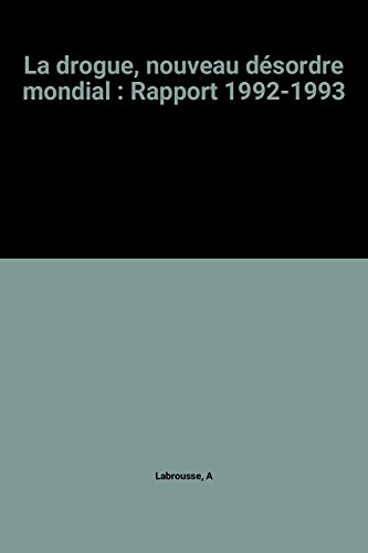 La drogue : nouveau désordre mondial