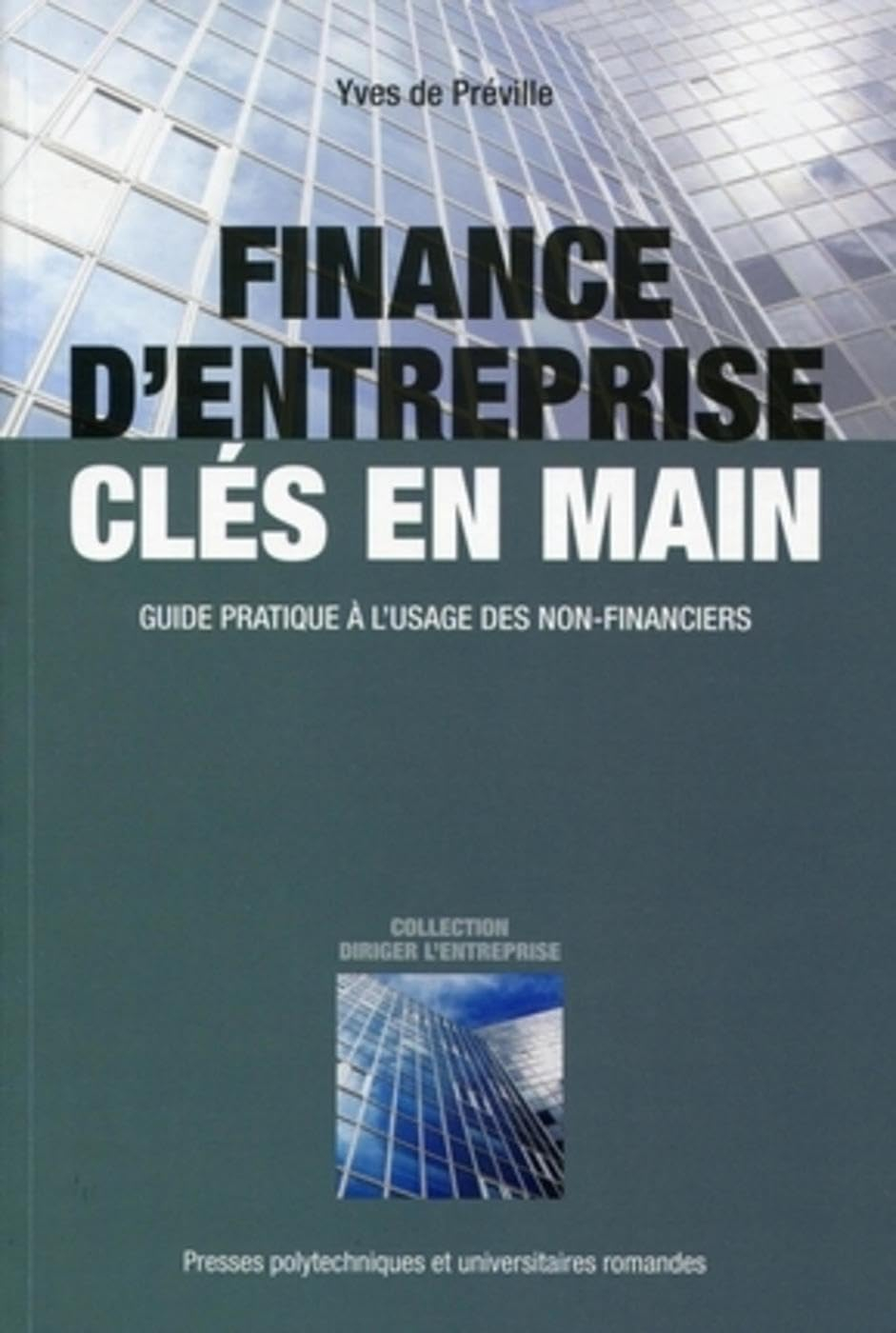 Finance d'entreprise clés en main : guide pratique à l'usage des non-financiers