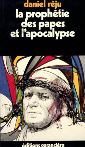 la prophétie des papes et l'apocalypse