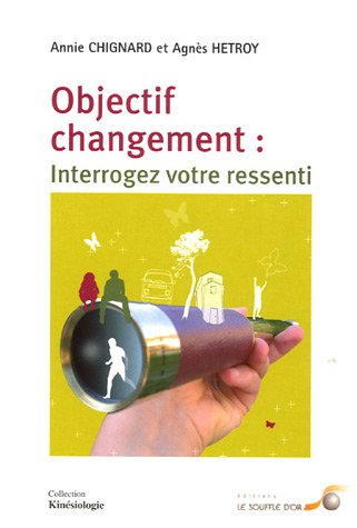 Objectif changement : interrogez votre ressenti
