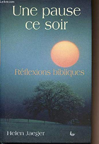 Une pause ce soir : réflexions bibliques