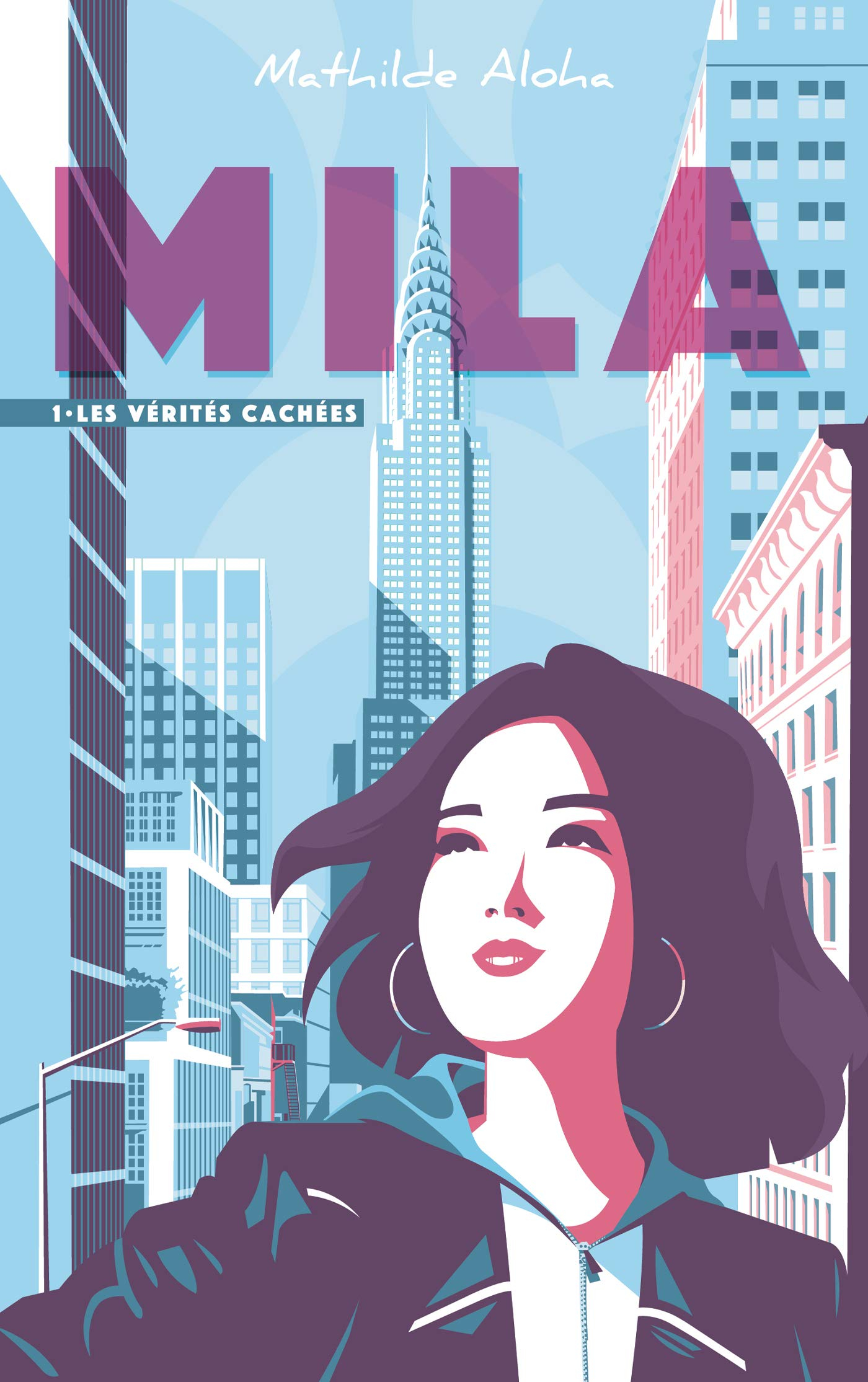 Mila. Vol. 1. Les vérités cachées