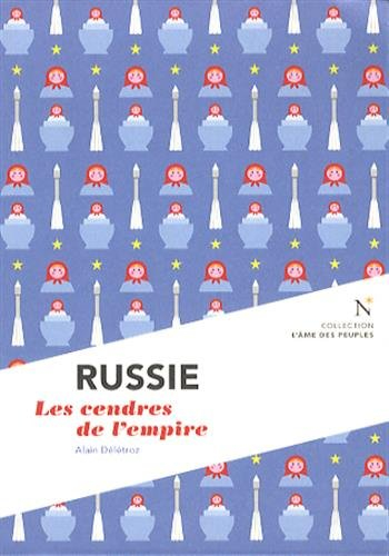 Russie : les cendres de l'empire