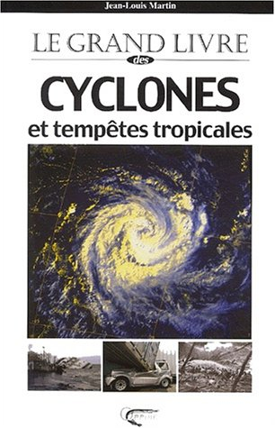 Le grand livre des cyclones et tempêtes tropicales