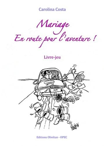 Mariage, en route pour l'aventure
