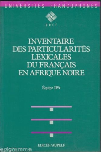 inventaire des particularités lexicales du français en afrique noire