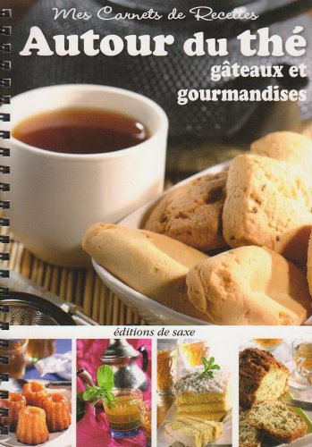 Autour du thé : gâteaux et gourmandises