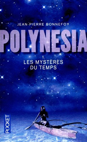 Polynesia. Vol. 1. Les mystères du temps
