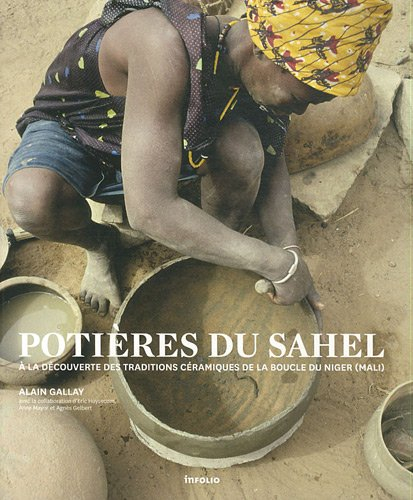 Potières du Sahel : à la découverte des traditions céramiques de la boucle du Niger (Mali)