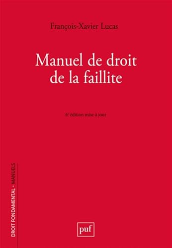 Manuel de droit de la faillite : prévention, restructuration, liquidation
