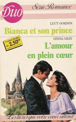 bianca et son prince suivi de l'amour en plein cœur : collection : duo série romance n, 295 & 296