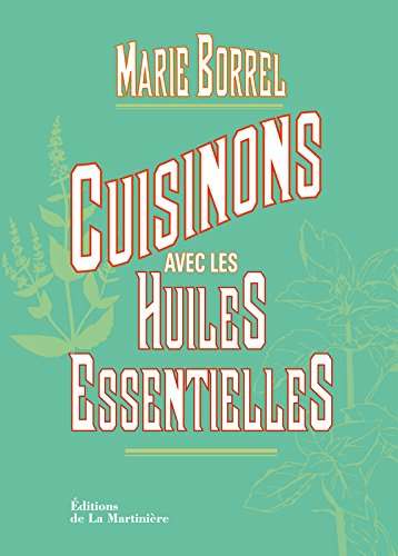 Cuisinons avec les huiles essentielles