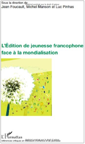 L'édition de jeunesse francophone face à la mondialisation : actes du colloque