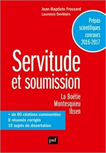 Servitude et soumission : La Boétie, Discours de la servitude volontaire ; Montesquieu, Lettres pers