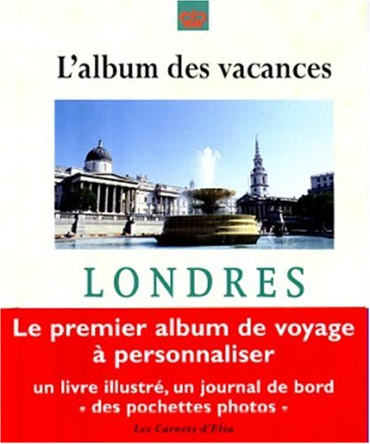 les carnets d'elsa a londres. l'album des vacances