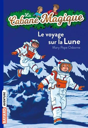 La cabane magique. Vol. 7. Le voyage sur la lune