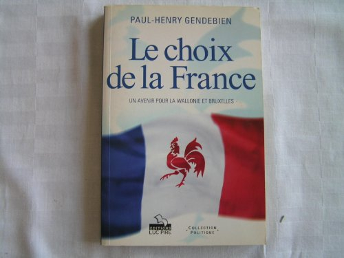 Le choix de la France : un avenir pour la Wallonie et Bruxelles