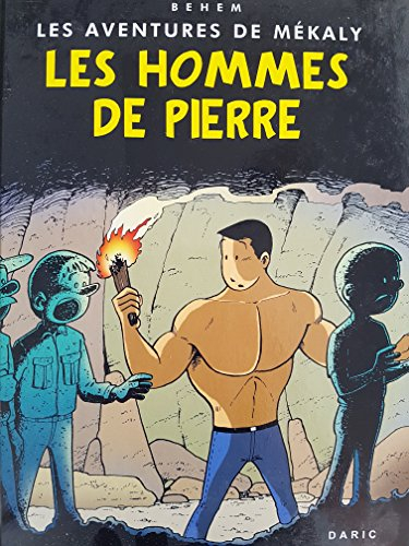 Les aventures de Mékaly. Les hommes de pierre