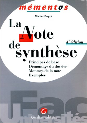 la note de synthese. principes de base, démontage du dossier, montage de la note, exemples, 4ème édi