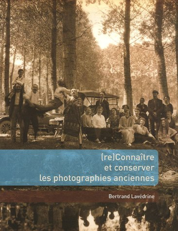 (Re)connaître et conserver les photographies anciennes