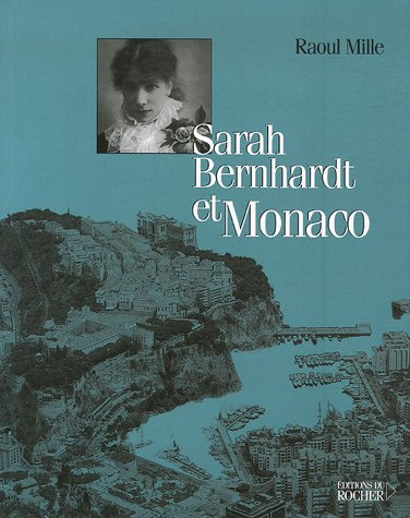 Sarah Bernhardt et Monaco