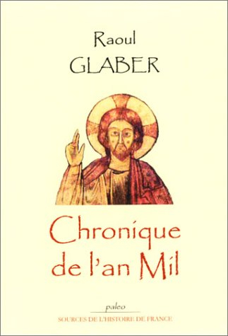 Chronique de l'an mil : écrite vers 1047