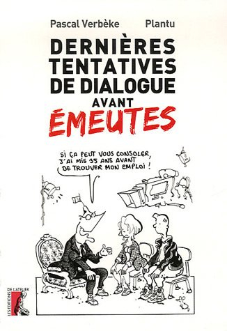 Dernières tentatives de dialogue avant émeutes
