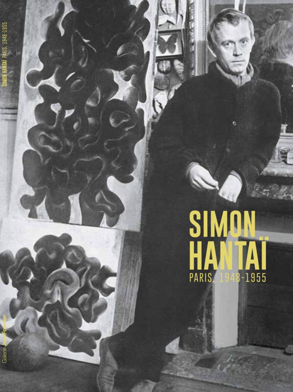Simon Hantaï, Paris 1948-1955 : exposition, Paris, Galerie Jean Fournier, du 14 décembre 2017 au 20 