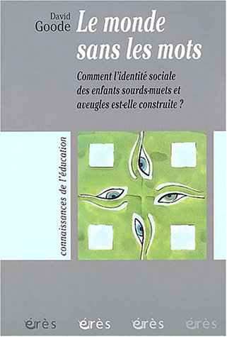 Le monde sans les mots : comment l'identité sociale d'enfants sourds-muets et aveugles est-elle cons