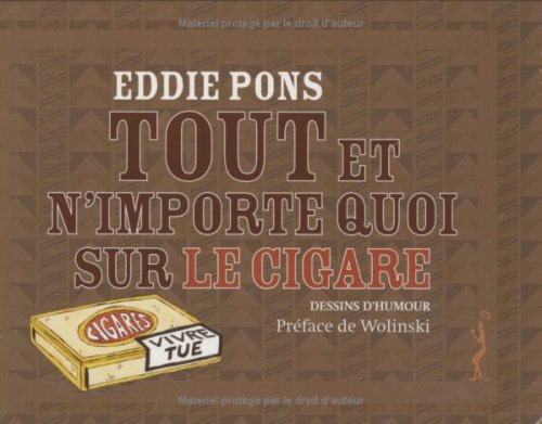 Tout et n'importe quoi sur le cigare : dessins d'humour