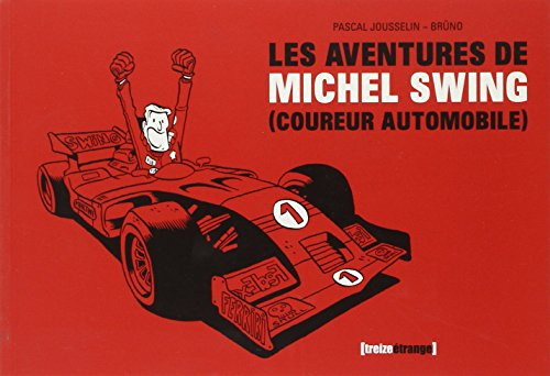 Les aventures de Michel Swing (coureur automobile) : bande dessinée