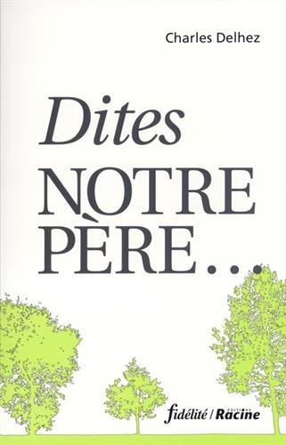 Dites "Notre Père..."
