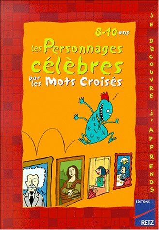 Les personnages célèbres par les mots croisés : 8-10 ans