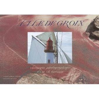 L'île de Groix : chronique photographique d'une île bretonne