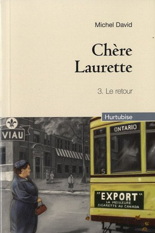 Chère Laurette. Vol. 3. Le retour