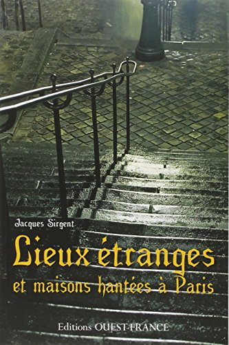 Lieux étranges et maisons hantées à Paris