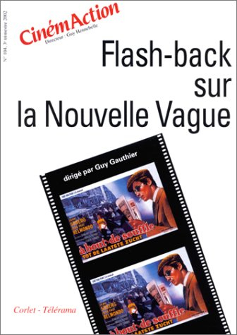 CinémAction, n° 104. Flash-back sur la nouvelle vague