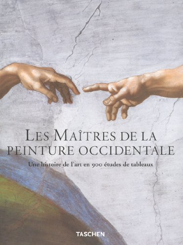 Les maîtres de la peinture occidentale : une histoire de l'art en 900 études de tableaux, du gothiqu