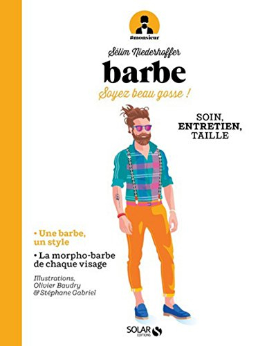 Barbe : soyez beau gosse ! : soin, entretien, taille