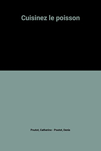 Cuisinez le poisson