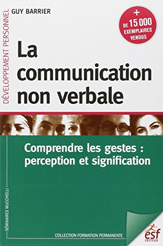 La communication non verbale : comprendre les gestes : perception et signification